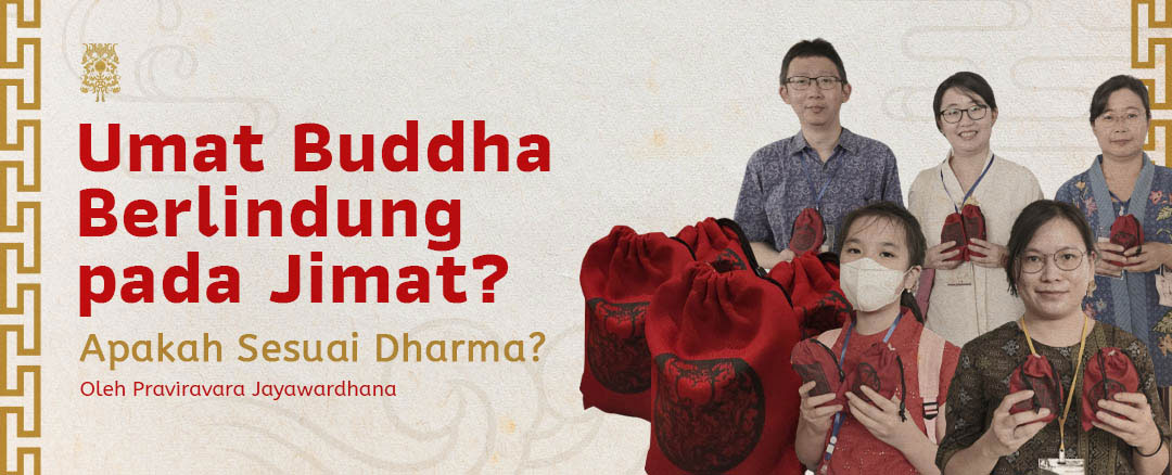 Umat Buddha Berlindung pada Jimat? Apakah Sesuai Dharma?