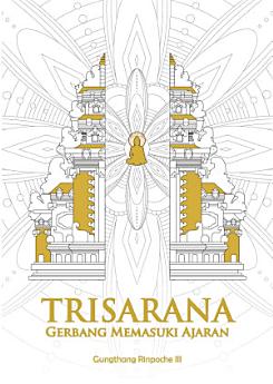 Trisarana: Gerbang Memasuki Ajaran
