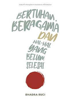 Bertuhan, beragama, dan hal-hal yang belum selesai
