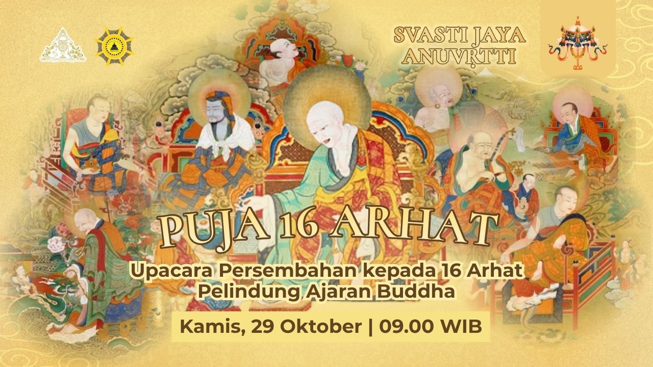Svasti Jaya Anuvrtti: Puja 16 Arahat